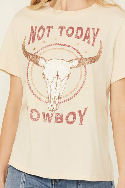 Idyllwind Women | Not Today Cowboy Boyfriend Fit Short Sleeve Graphic Tee